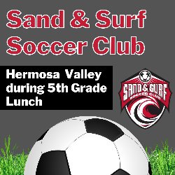 Sand & Surf Soccer Club at Hermosa Valley during 5th Grade Lunch